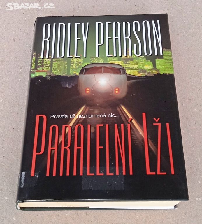 Ridley Pearson: Paralelní lži - Thriller