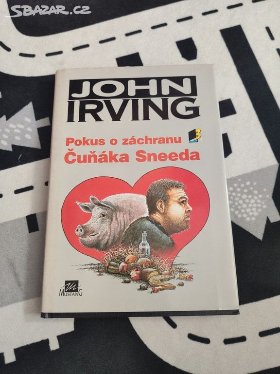 Pokus o záchranu Čuňáka Sneeda - John Irving