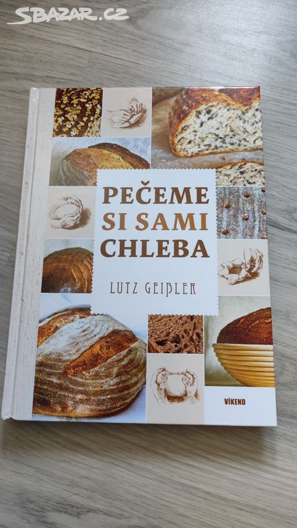 Kniha kuchařka Pečeme si sami chleba