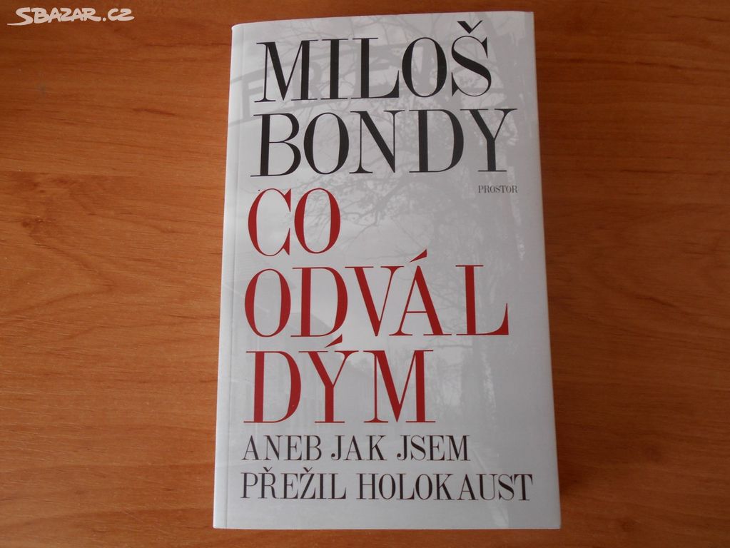 Co odvál dým - Miloš Bondy