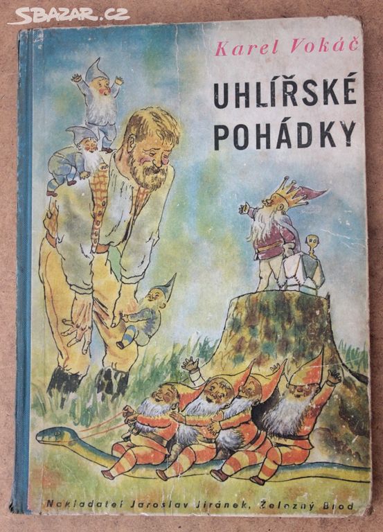 Uhlířské pohádky, K. Vokáč, 1944, Nakl. J. Jiránek