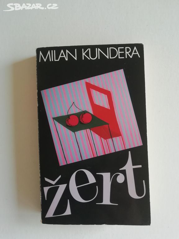 Milan Kundera: Žert - exil. vydání.