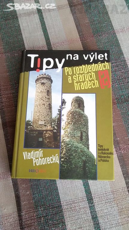 Tipy na výlet - toulky po rozhlednách a star. hrad