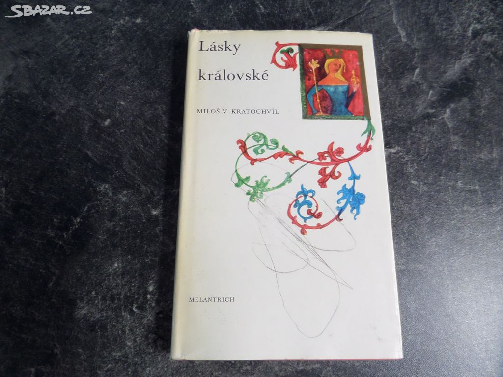 Miloš V. Kratochvíl Lásky královské (1973)