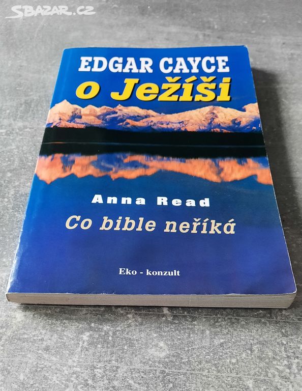 Edgar Cayce - O Ježíši. Co bible neříká
