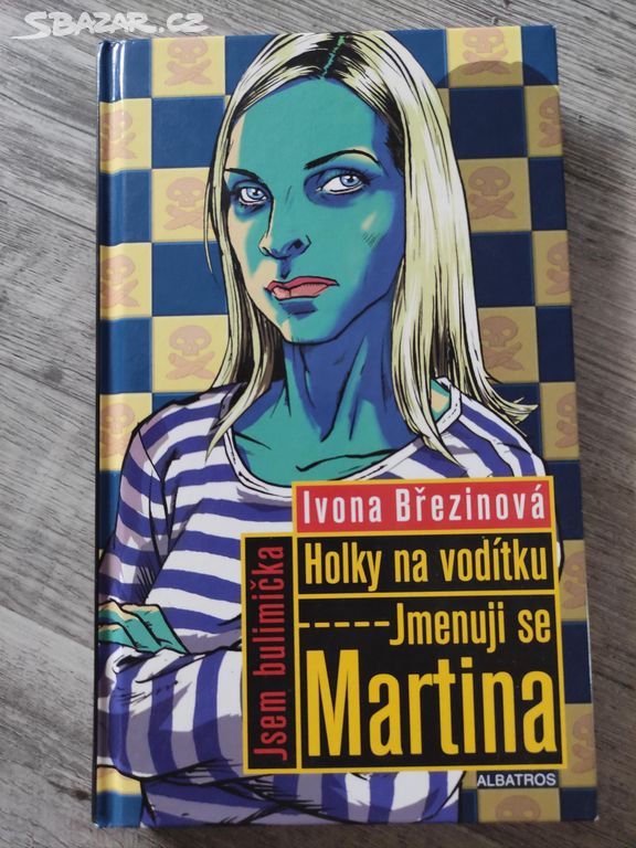 I.Březinová: Jmenuji se Martina