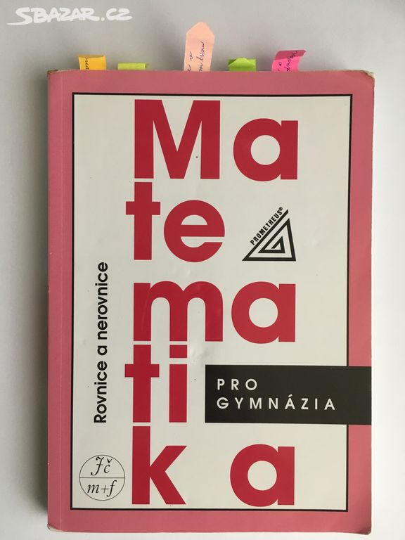 MATEMATIKA pro gymnázia - Rovnice a nerovnice