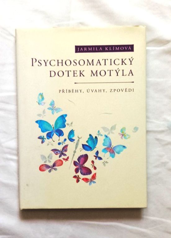 PSYCHOSOMATICKÝ DOTEK MOTÝLA - Jarmila Klímová