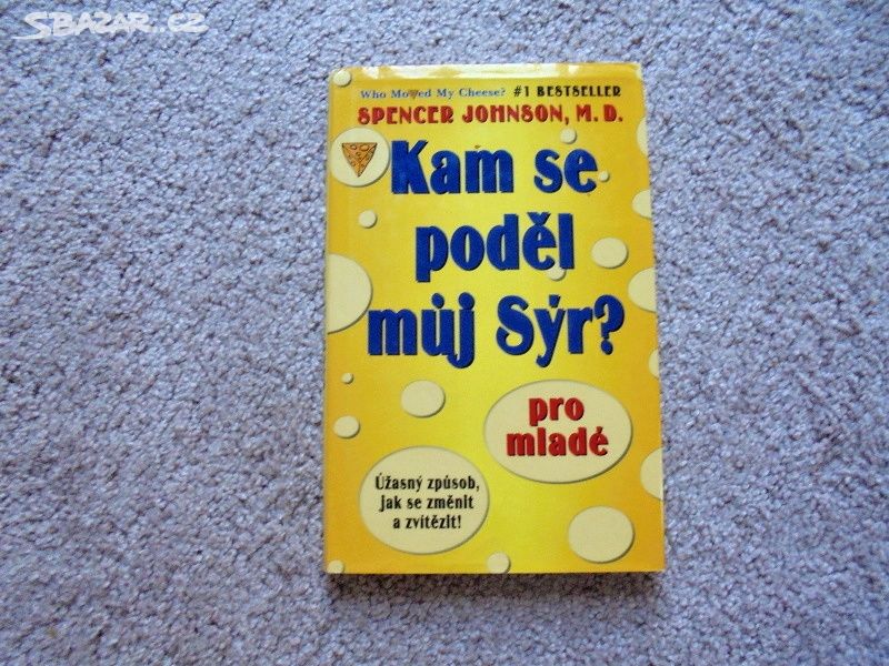 Kam se poděl můj sýr? Pro mladé