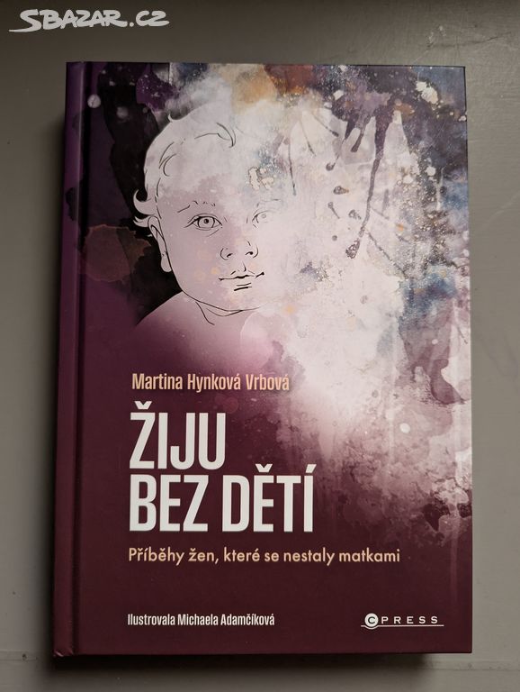 Žiju bez dětí - Martina Hynková Vrbová