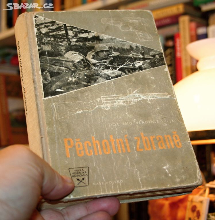 PĚCHOTNÍ ZBRANĚ (Vladimír Švejk) - NEJLEVNĚJI !!!