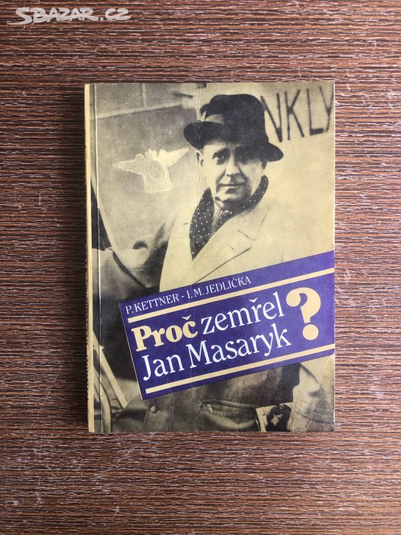 Proč zemřel Jan Masaryk? - P. Kettner