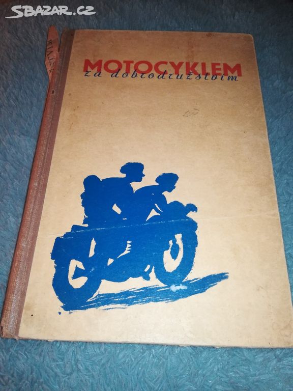 Motocyklem za dobrodruzstvim,K. Bohuslav,r.1946