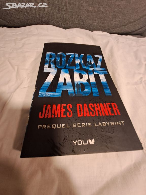 Kniha James Dashner Rozkaz zabít