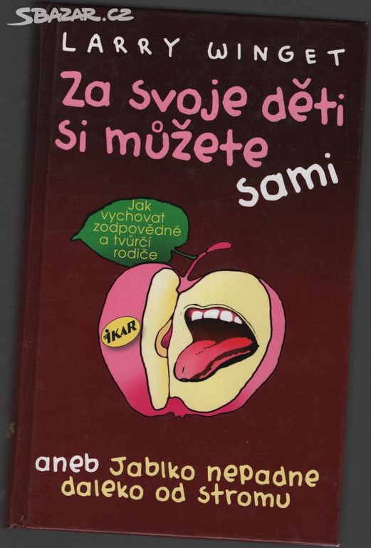 Za svoje děti si můžete sami ... - Larry Winget 1)