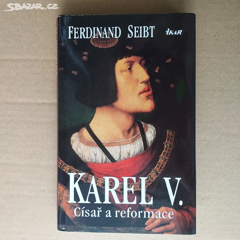 Ferdinand Seibt, Karel V. císař a reformace