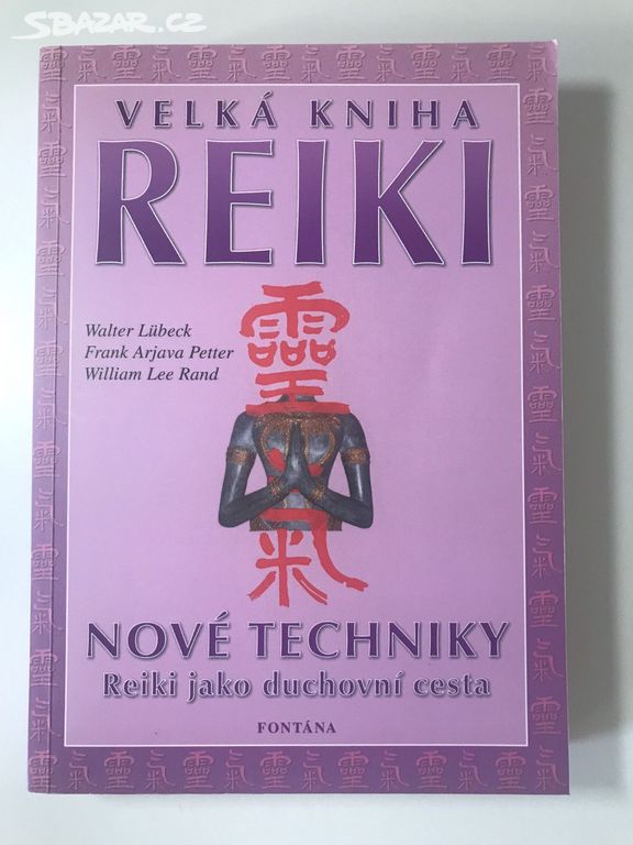 Velká kniha Reiki - Walter Lübeck