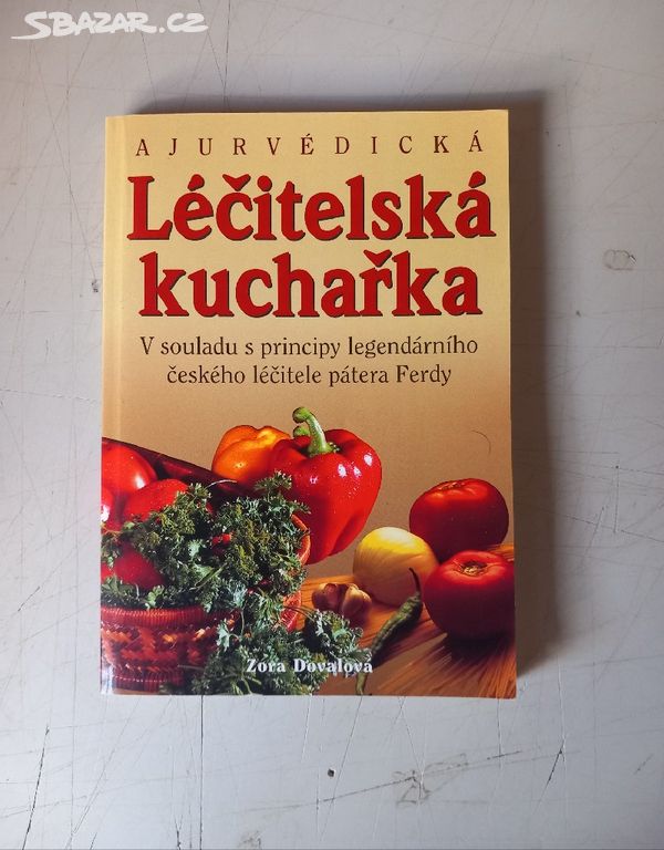 Z.Dovalová AJURVÉDICKÁ LÉČITELSKÁ KUCHAŘKA (1998)