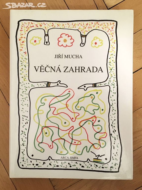 Mucha, Jiří - Věčná zahrada (1994)