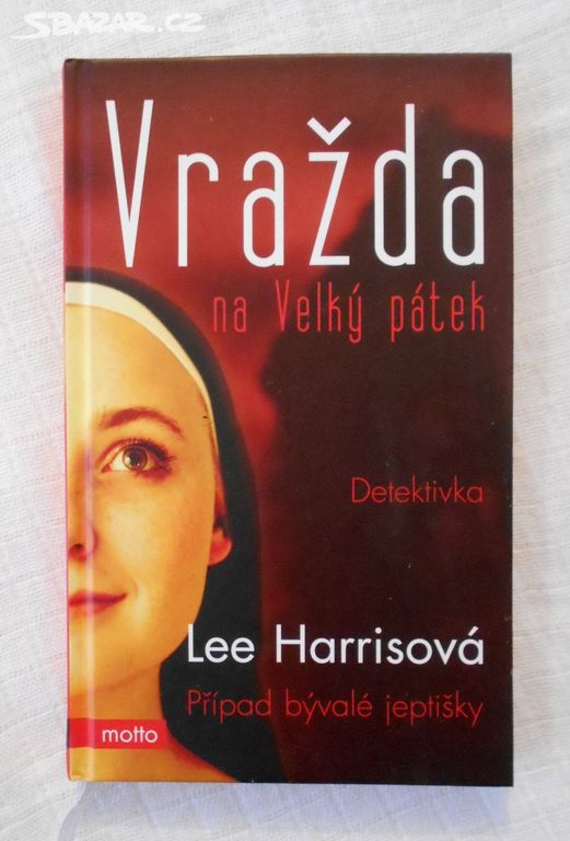 Lee Harrisová - Vražda na Velký pátek - 2010