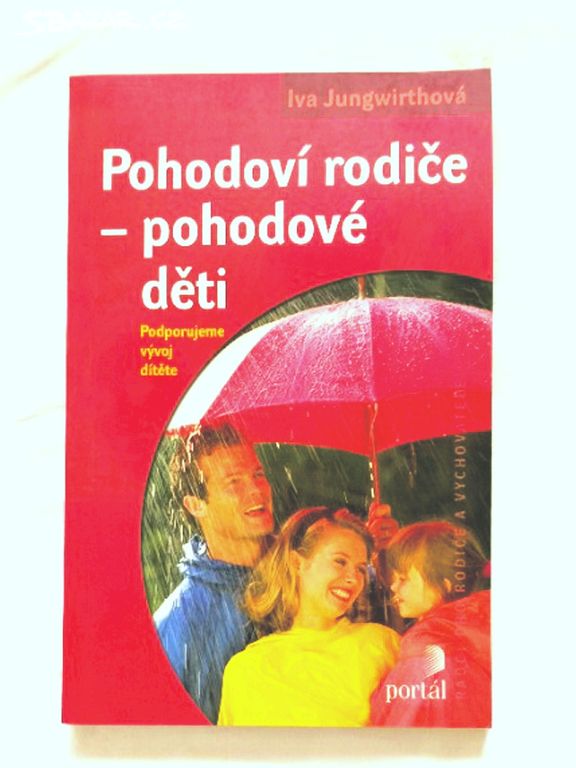 POHODOVÍ RODIČE - POHODOVÉ DĚTI