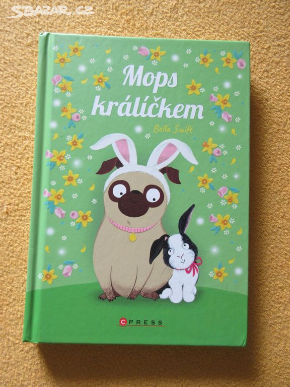 Mops králíčkem - Bella Swift.