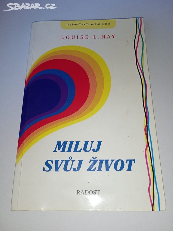 Miluj svůj život, Myšlenky srdce- Louise L. Hay