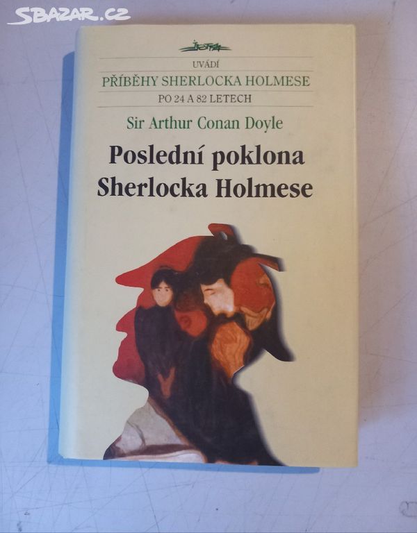 A. C. Doyle POSLEDNÍ POKLONA S. HOLMESE (1999)