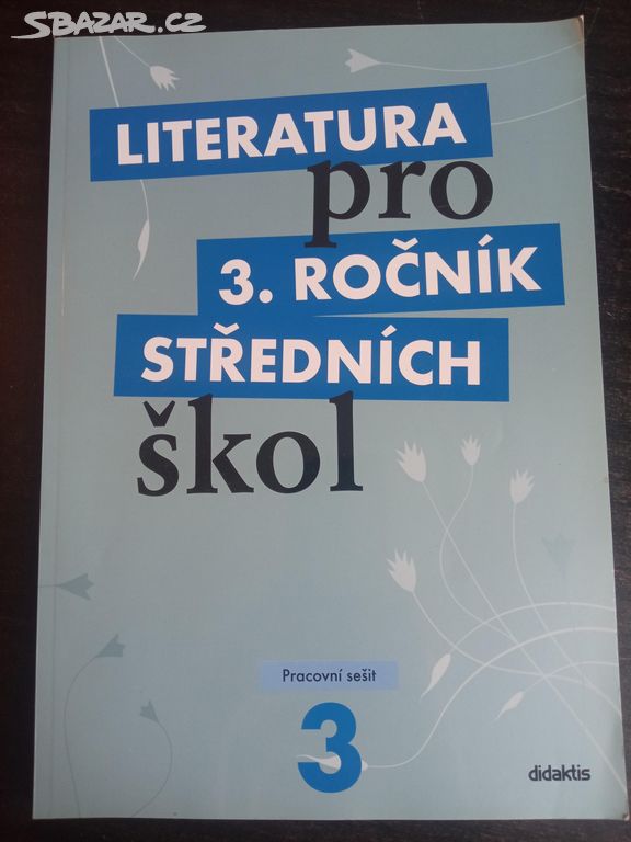 Literatura pro 3.ročník SŠ - Pracovní sešit