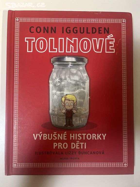 Tolinové: Výbušné historky pro děti, Conn Iggulden