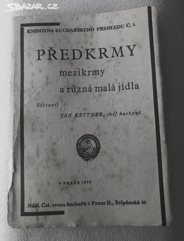 Předkrmy,mezikrmy a různá malá jídla 1929 Kettner