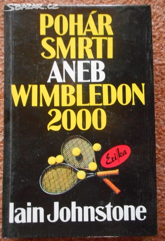 Pohár smrti aneb Wimbledon 2000 - Iain Johnstone