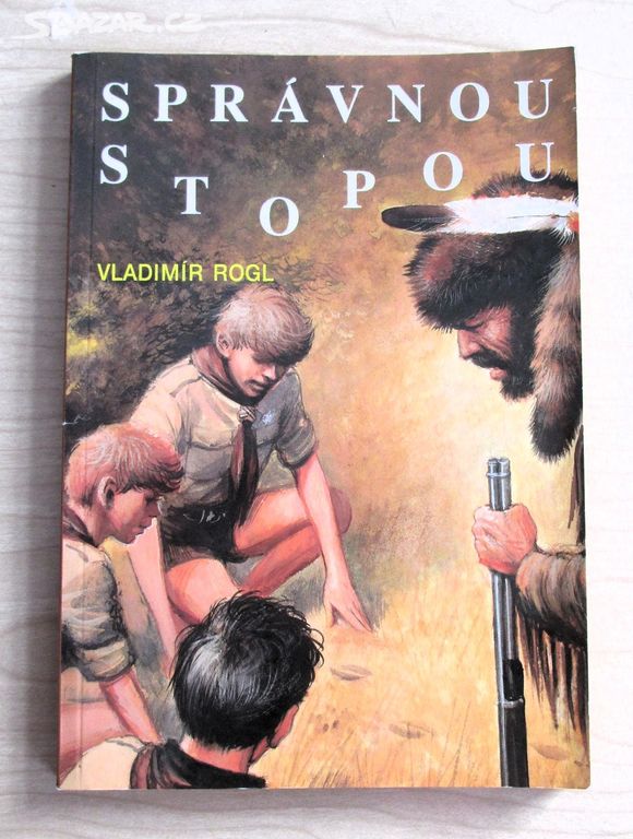 Vladimír Rogl - Správnou stopou, tramp, skaut