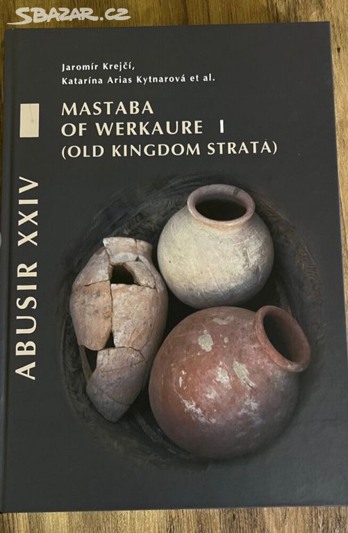 ABUSIR XXIV - MASTABA OF WERKAURE I.