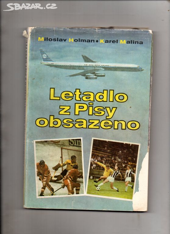 Letadlo z Pisy obsazeno-M. Holman, K. Malina