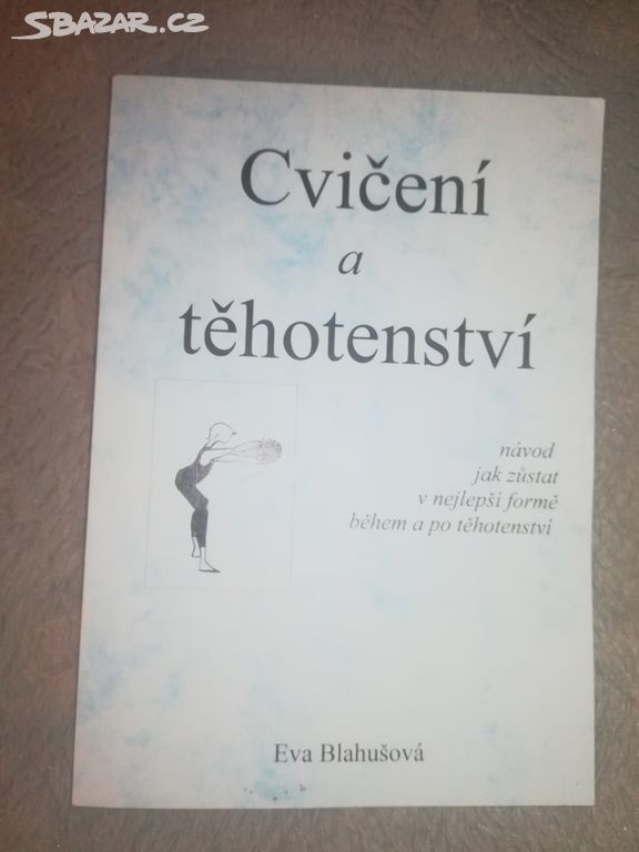 Cviceni a tehotenstvi, Eva Blahusova