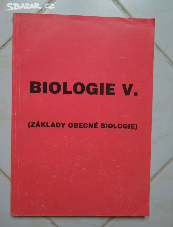 Biologie V. - Základy obecné biologie