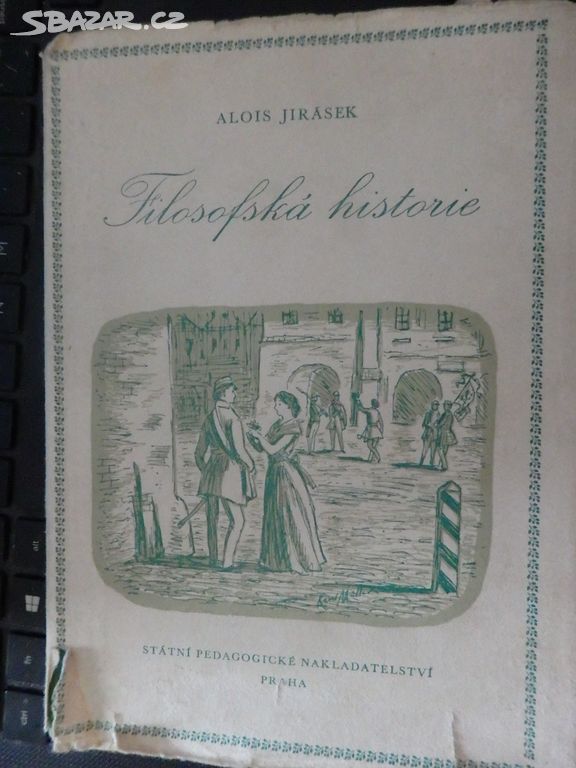 Alois Jirásek - Filosofská historie,