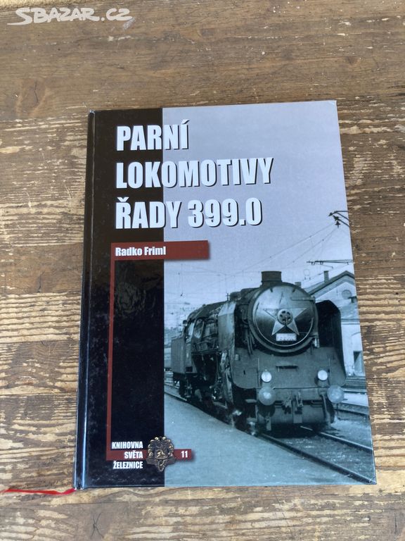 Kniha Parní lokomotivy řady 399.0 - Radko Friml