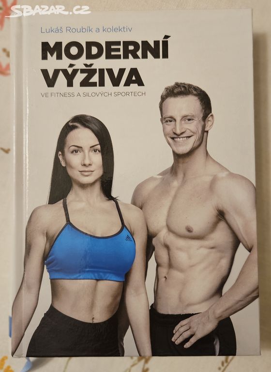 Moderní výživa ve fitness a silových sportech