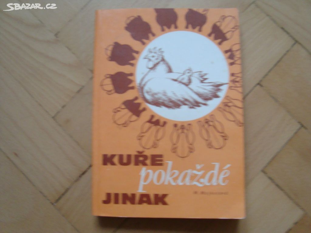 Kuře pokaždé jinak - M. Majkusová