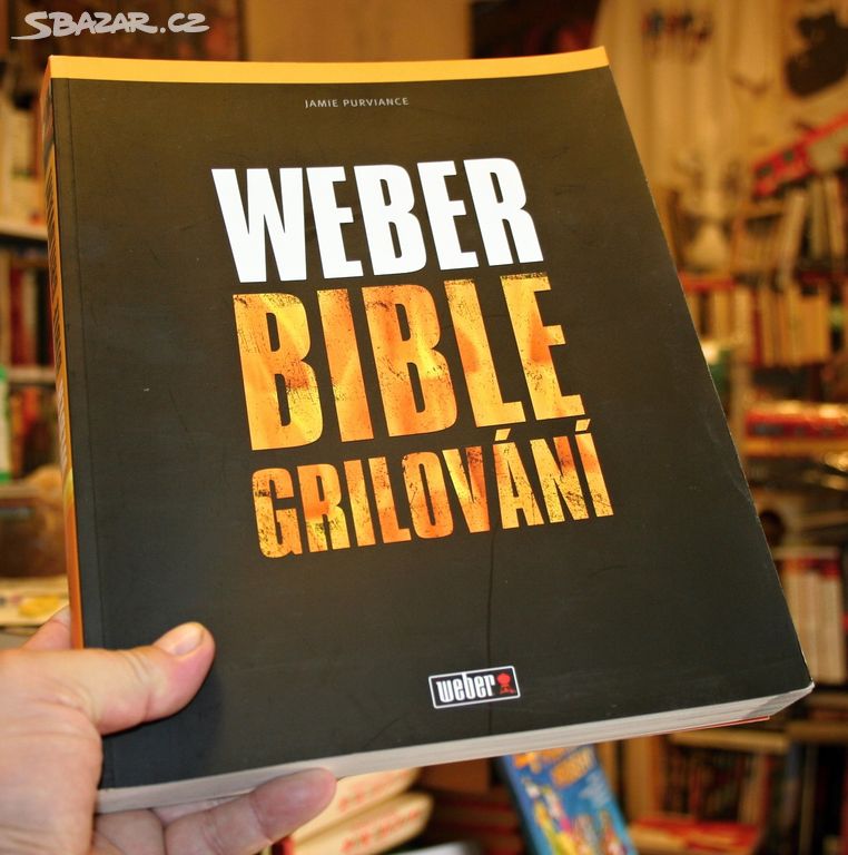 WEBER BIBLE GRILOVÁNÍ - nejlevněji !!!