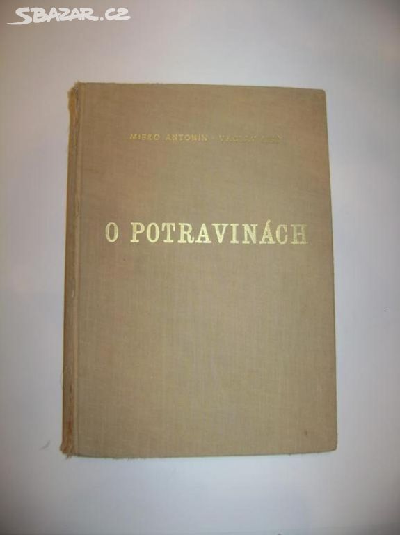 M. Antonín, V. Lisý: O potravinách (1954)