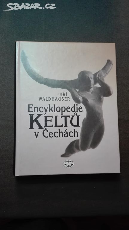 Encyklopedie Keltů v Čechách-Jiří Waldhauser