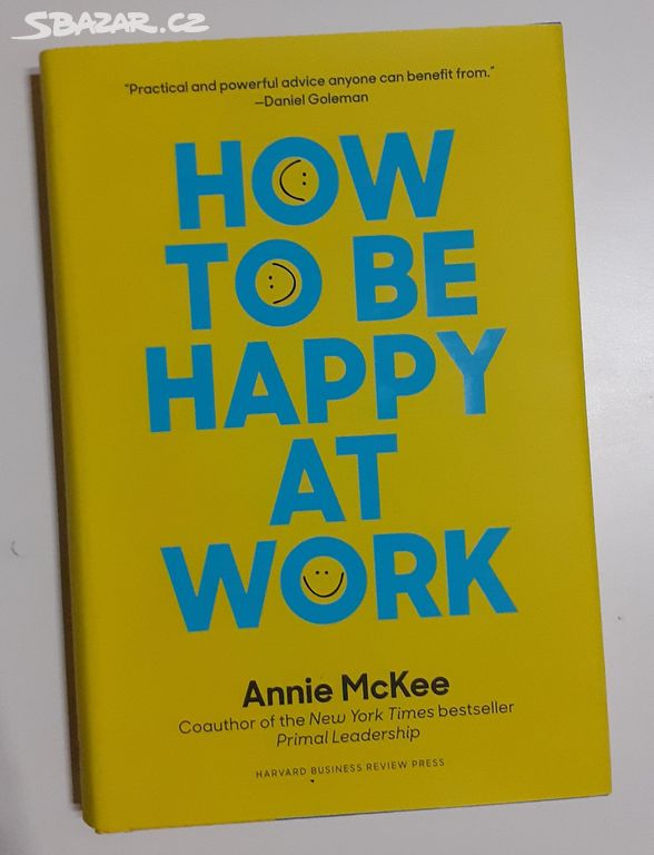 Annie McKee - How to Be Happy at Work
