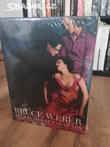 Bruce Weber Blood Sweat And Tears - Babice - Bazar - Sbazar.cz