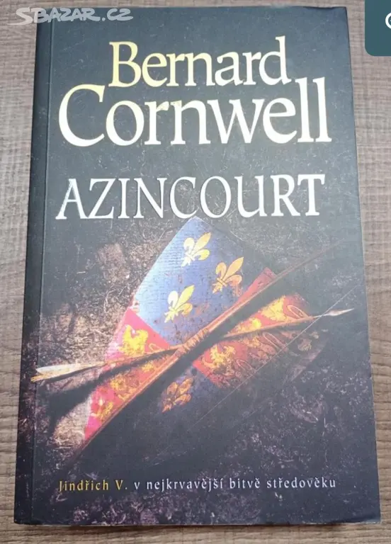 Azincourt - Bernard Cornwell - Praha 4 - Bazar - Sbazar.cz